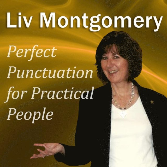 Liv Montgomery - Perfect Punctuation for Practical People, Ljudbok