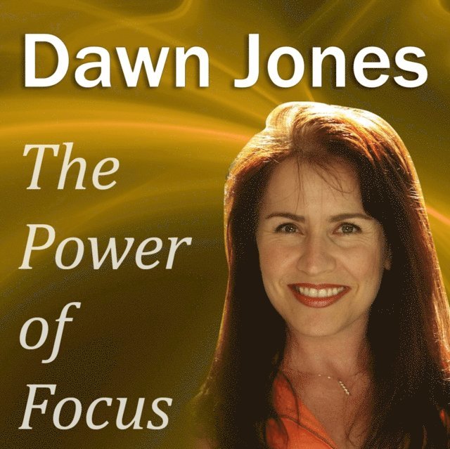 Dawn Jones - Power of Focus, Ljudbok