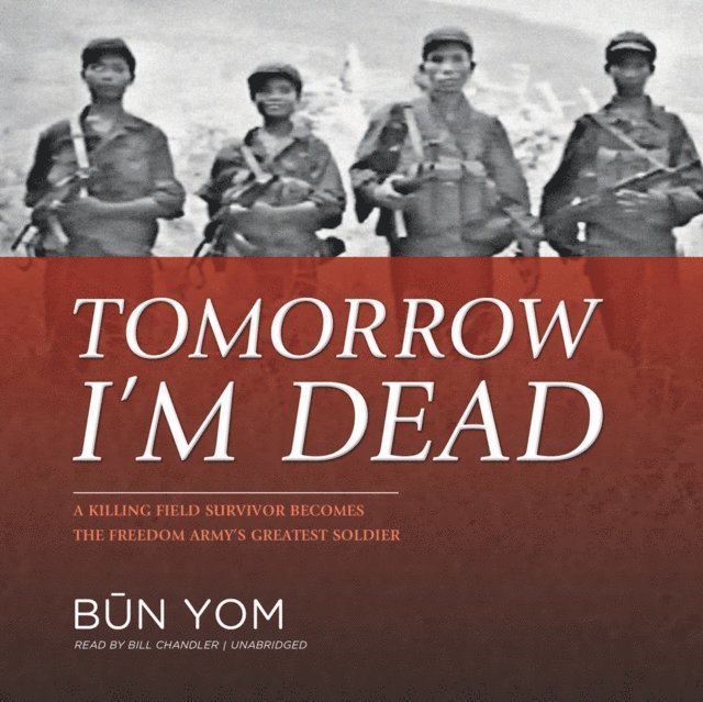 Bun Yom - Tomorrow I'm Dead, Ljudbok