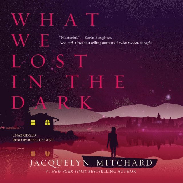 Jacquelyn Mitchard - What We Lost in the Dark, Ljudbok