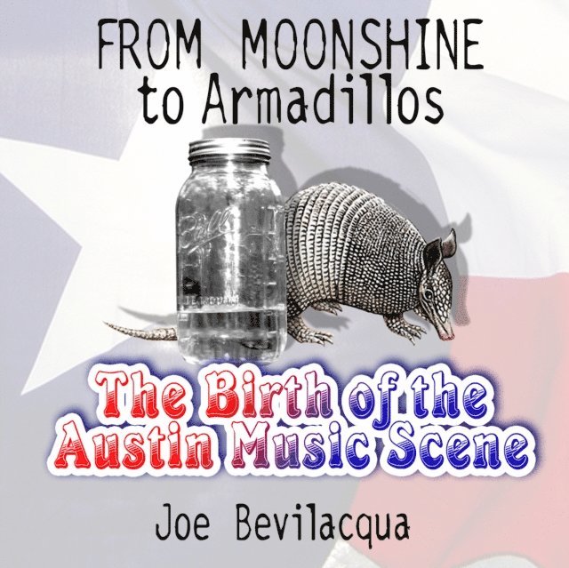 Joe Bevilacqua - From Moonshine to Armadillos, Ljudbok