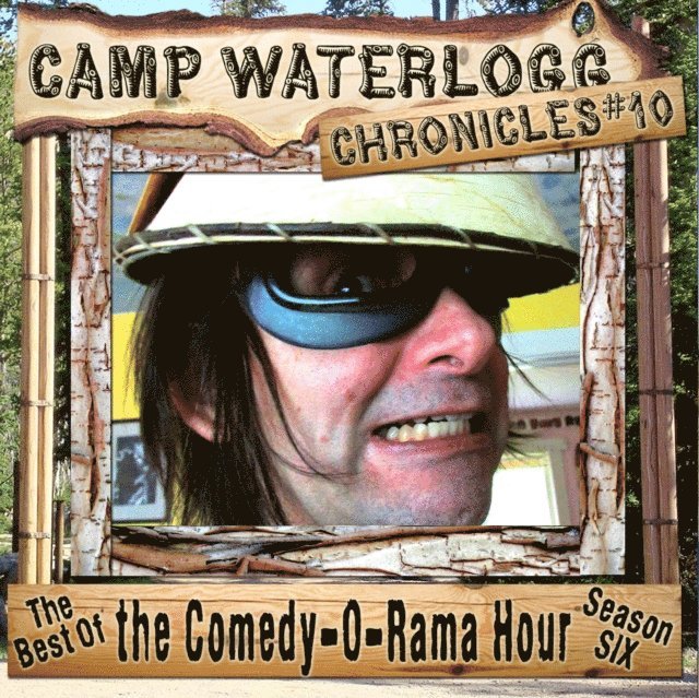 Jim Folly, Kenny Savoy, Pedro Pablo Sacristan, Joe Bevilacqua - Camp Waterlogg Chronicles 10, Ljudbok