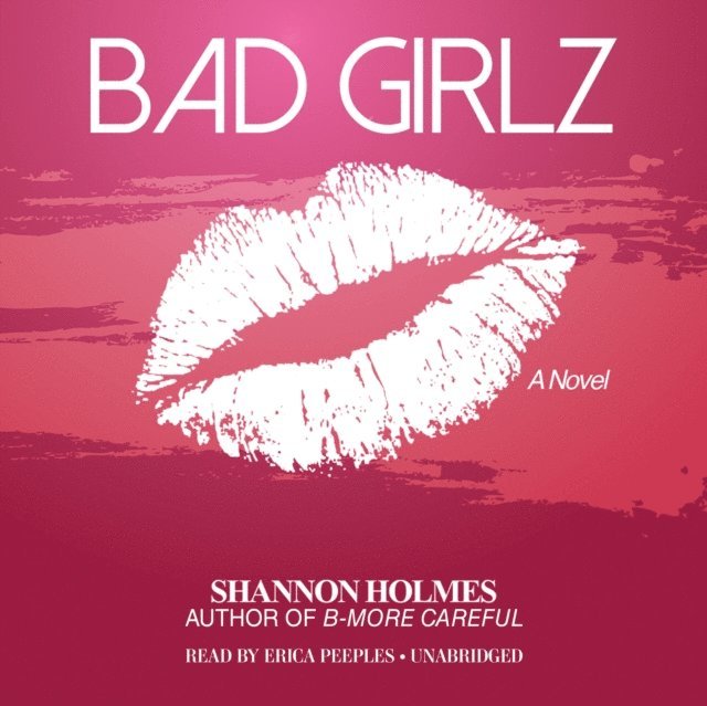 Shannon Holmes - Bad Girlz, Ljudbok