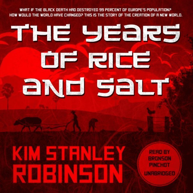 Kim Stanley Robinson - Years of Rice and Salt, Ljudbok