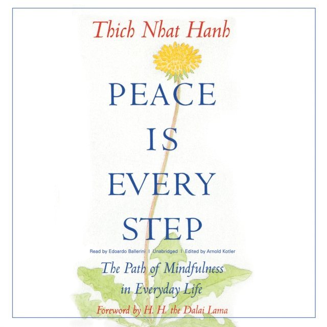 Thich Nhat Hanh, Arnold Kotler - Peace Is Every Step, Ljudbok