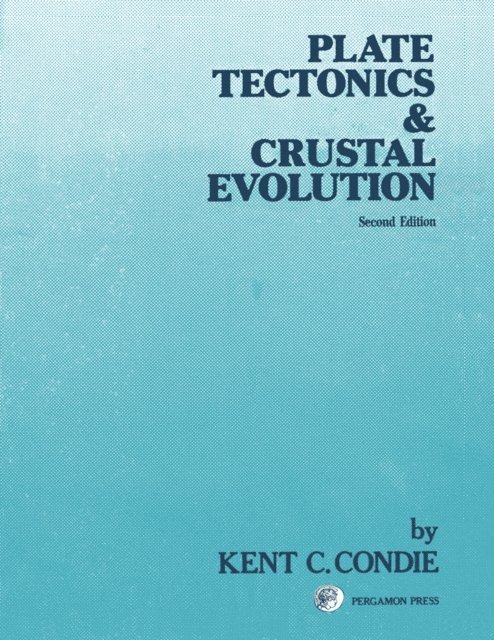 Kent C. Condie - Plate Tectonics & Crustal Evolution, E-bok. Tillgänglighet: Lägg i varukorg