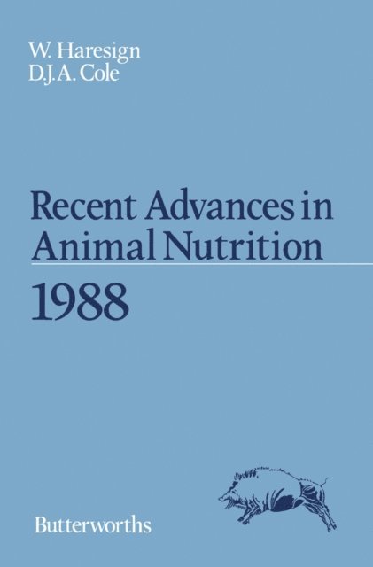 D.J.A. Cole, W. Haresign - Recent Advances in Animal Nutrition 1988, E-bok