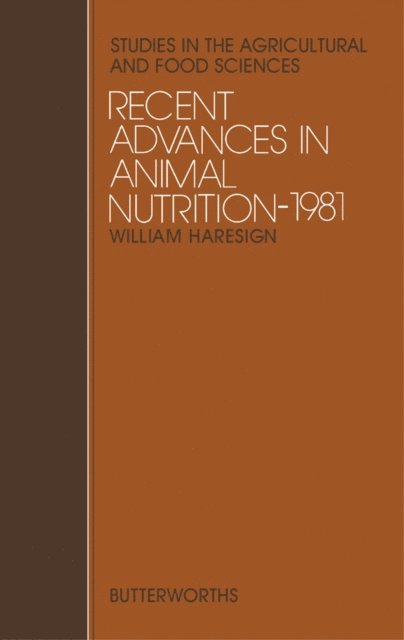 W. Haresign, W. Henrichsmeyer, D.J.A. Cole - Recent Advances in Animal Nutrition, E-bok