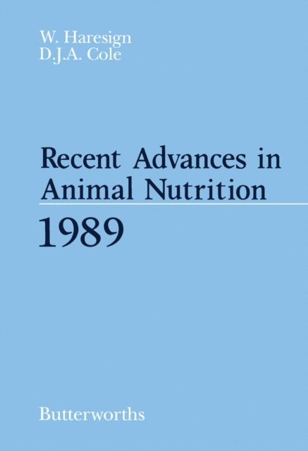 D.J.A. Cole, W. Haresign - Recent Advances in Animal Nutrition, E-bok