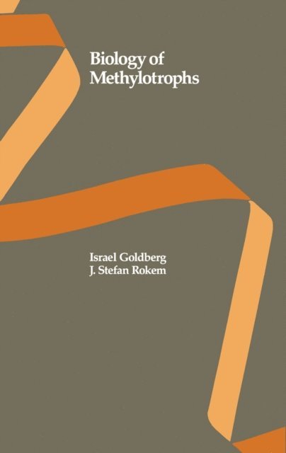 J. Stefan Rokem, Israel A. Goldberg - Biology of Methylotrophs, E-bok. Tillgänglighet: Lägg i varukorg