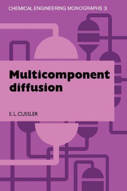 E. L. Cussler - Multicomponent Diffusion, E-bok