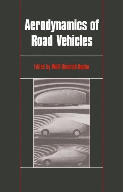 Wolf-Heinrich Hucho - Aerodynamics of Road Vehicles, E-bok