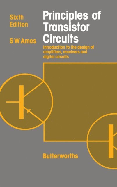 S W Amos - Principles of Transistor Circuits, E-bok