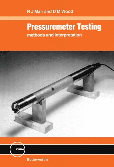 D. M. Wood, R. J. Mair - Pressuremeter Testing, E-bok