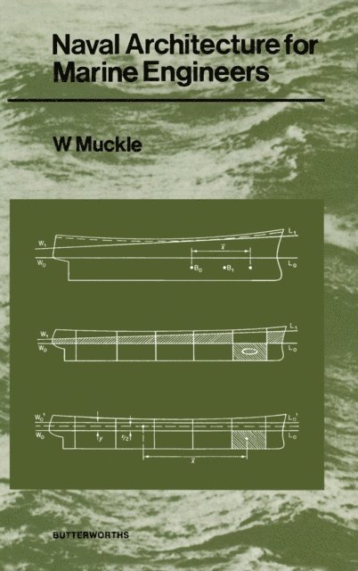 W. Muckle - Naval Architecture for Marine Engineers, E-bok