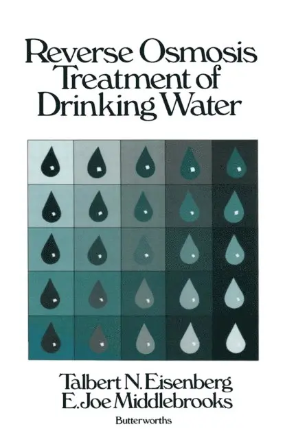 E. Joe Middlebrooks, Talbert N. Eisenberg - Reverse Osmosis Treatment of Drinking Water, E-bok. Tillgänglighet: Lägg i varukorg