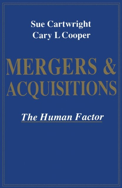 Cary L. Cooper, Sue Cartwright - Mergers and Acquisitions, E-bok