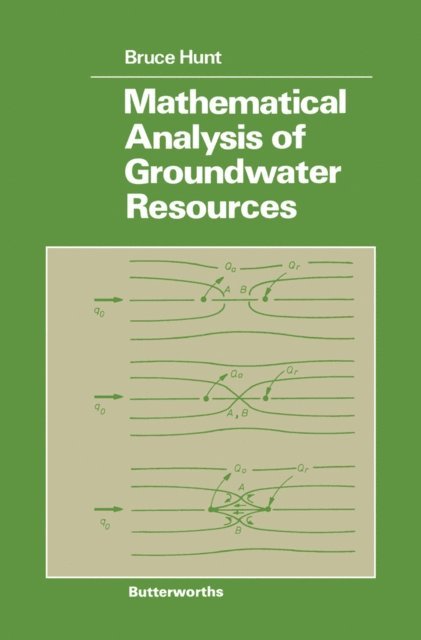 Bruce Hunt - Mathematical Analysis of Groundwater Resources, E-bok