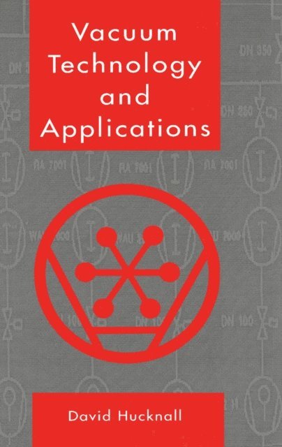 David J. Hucknall - Vacuum Technology and Applications, E-bok