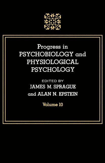 Alan N. Epstein, James M. Sprague - Progress in Psychobiology and Physiological Psychology, E-bok. Tillgänglighet: Lägg i varukorg