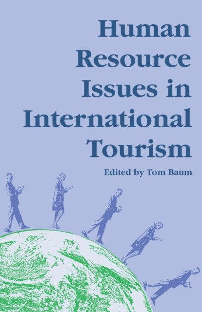 Tom Baum - Human Resource Issues in International Tourism, E-bok