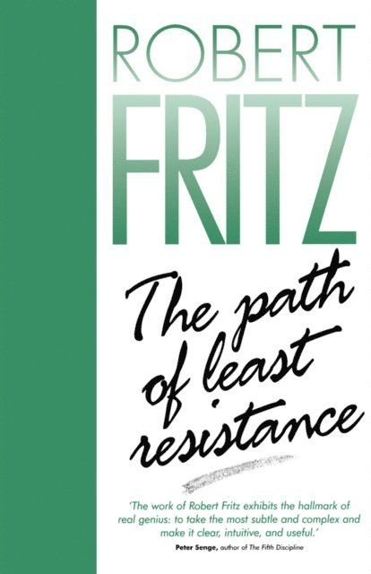 Robert Fritz - Path of Least Resistance, E-bok