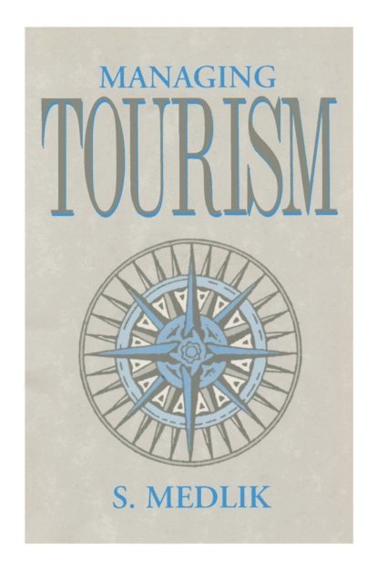 S. Medlik - Managing Tourism, E-bok