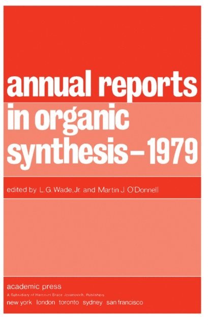 Martin J. O'Donnell, L. G. Wade - Annual Reports in Organic Synthesis - 1979, E-bok