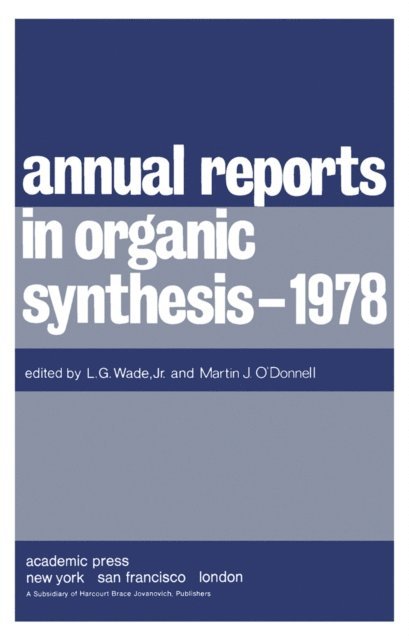 Martin J. O'Donnell, L. G. Wade - Annual Reports in Organic Synthesis - 1978, E-bok