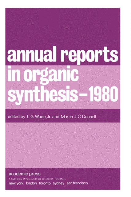 Martin J. O'Donnell, L. G. Wade - Annual Reports in Organic Synthesis - 1980, E-bok