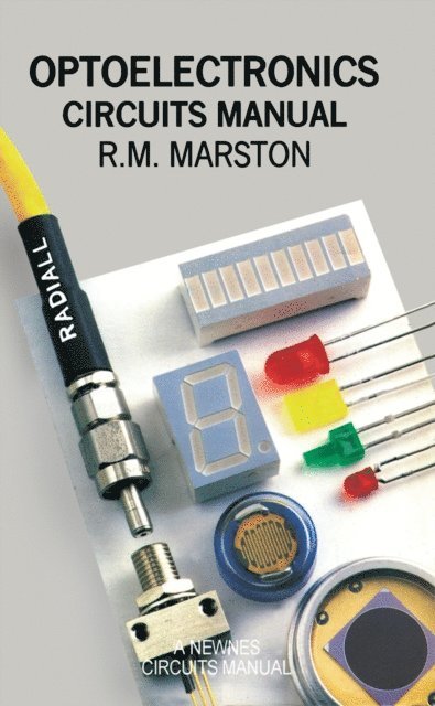R. M. Marston - Optoelectronics Circuits Manual, E-bok