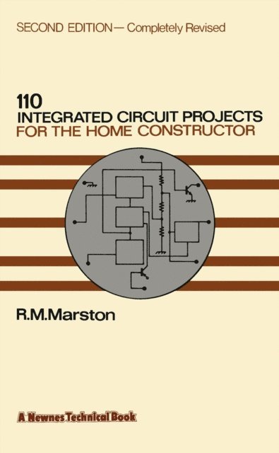 R. M. Marston - 110 Integrated Circuit Projects for the Home Constructor, E-bok