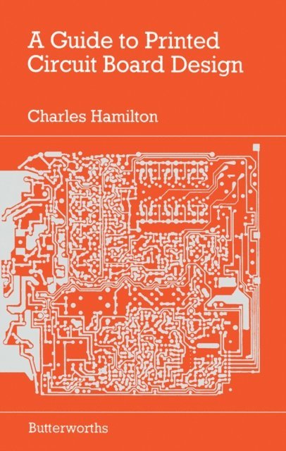 Charles Hamilton - Guide to Printed Circuit Board Design, E-bok