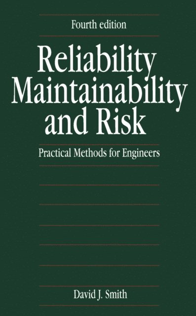 David J Smith - Reliability, Maintainability and Risk, E-bok