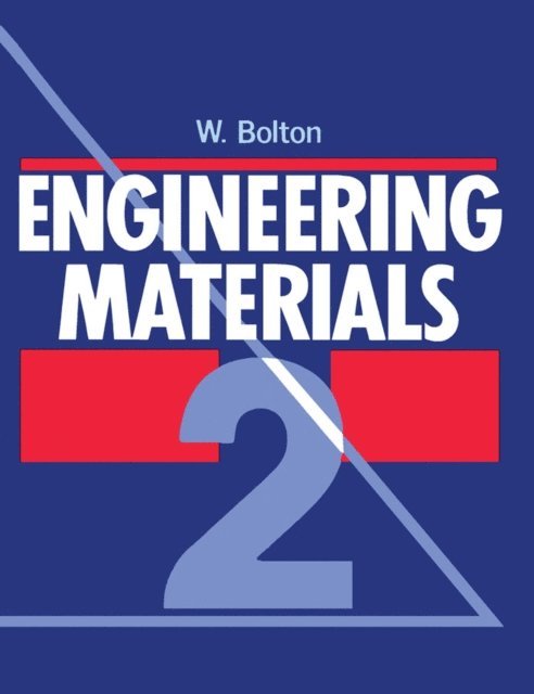 William Bolton - Engineering Materials 2, E-bok