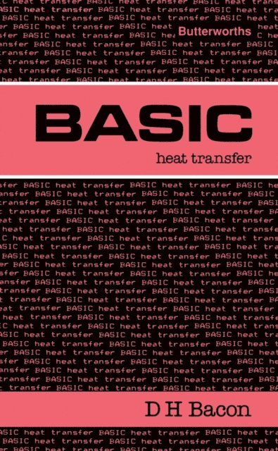 D. H. Bacon - Basic Heat Transfer, E-bok