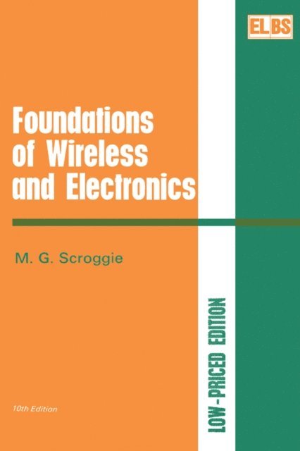 S. W. Amos, M. G. Scroggie - Foundations of Wireless and Electronics, E-bok
