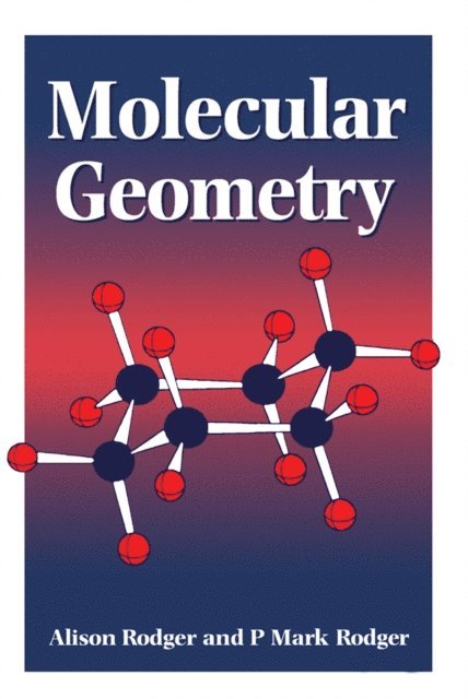 Mark Rodger, Alison Rodger - Molecular Geometry, E-bok