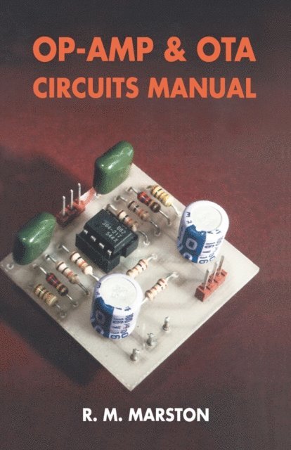R. M. Marston - Op-Amp Circuits Manual, E-bok