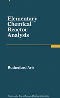Elementary Chemical Reactor Analysis