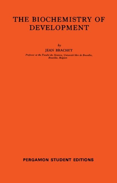 Jean Brachet, Z. M. Bacq, P. Alexander - Biochemistry of Development, E-bok
