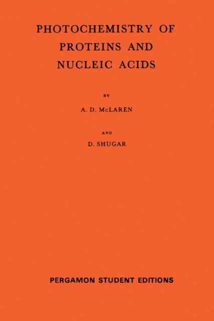 D. Shugar, A. D. McLaren, Z. M. Bacq, P. Alexander - Photochemistry of Proteins and Nucleic Acids, E-bok