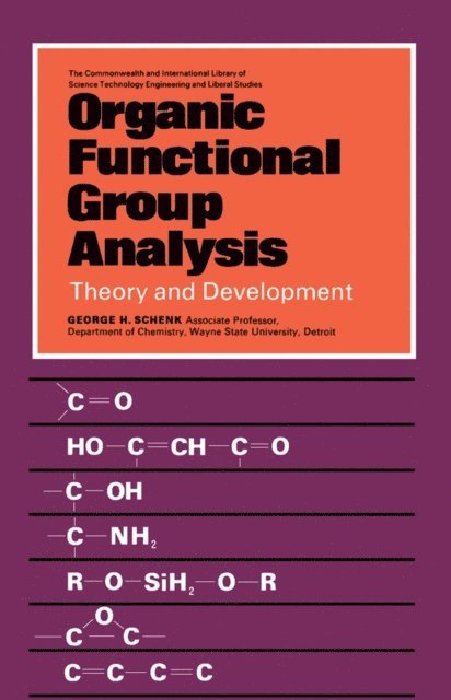 George H. Schenk, R. J. Magee - Organic Functional Group Analysis, E-bok