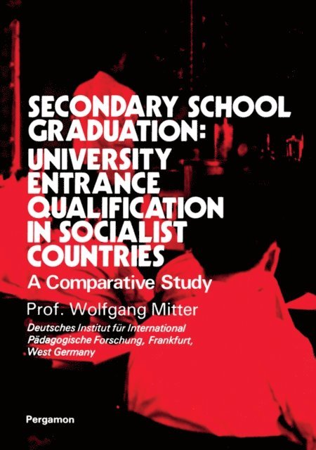 Wolfgang Mitter - Secondary School Graduation: University Entrance Qualification in Socialist Countries, E-bok