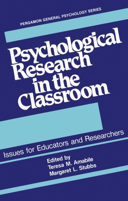Margaret L. Stubbs, Teresa M. Amabile - Psychological Research in the Classroom, E-bok