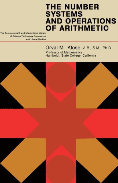 Orval M. Klose, E. A. Maxwell, W. J. Langford - Number Systems and Operations of Arithmetic, E-bok
