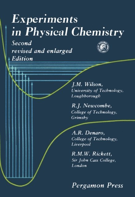 A. R. Denaro, R. J. Newcombe, J. M. Wilson - Experiments in Physical Chemistry, E-bok
