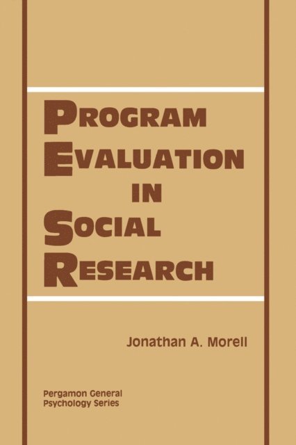 Jonathan A. Morell - Program Evaluation in Social Research, E-bok