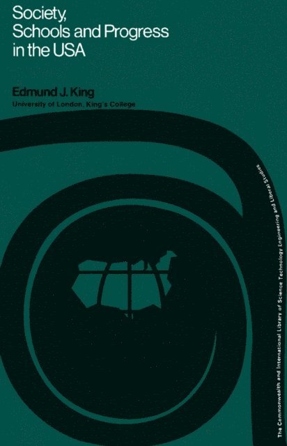 Edmund J. King, Edmund. J. King - Society, Schools and Progress in the U.S.A, E-bok