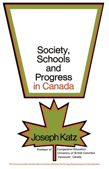 Joseph Katz, Edmund King - Society, Schools and Progress in Canada, E-bok